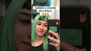 CAMBIO IL COLORE DEI CAPELLI 💚😱 [upl. by Earahs]