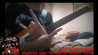 Slipknot  Self Titled Full Album  Guitar Cover [upl. by Florine560]