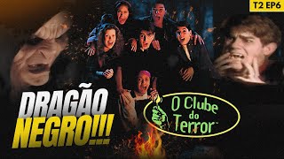 O CLUBE DO TERROR  T2 E6 O Conto do Dragão Negro  Análise COMPLETA [upl. by Nie189]