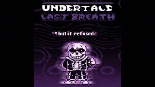 Undertale Last Breath Inc UST Phase 35 Tenacity Unofficial Remake [upl. by Davidoff]