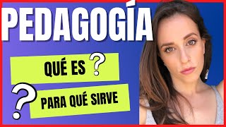 💥Te explico QUÉ ES y PARA QUÉ sirve la PEDAGOGÍA 2024💥 [upl. by Penelope]