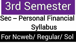 Personal Financial Planning Syllabus SEC DU  3rd Semester [upl. by Munniks307]