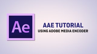 Using Adobe Media Encoder To Render in HD From Adobe After Effects  Tips and Tricks [upl. by Limak]