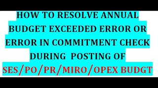 How to resolve annual Budget exceed error Error in commitment check error during Creation of PRPO [upl. by Nylekcaj245]