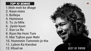 Papon Best Top 12 Songs  Papon Playlist  Bollywood Hits Songs 2022 Hindi Bollywood Romantic Songs [upl. by Alastair468]