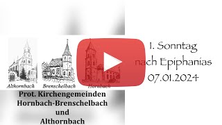 Hornbacher Gottesdienst  1 Sonntag nach Epiphanias 07012024 10 Uhr [upl. by Balthazar]