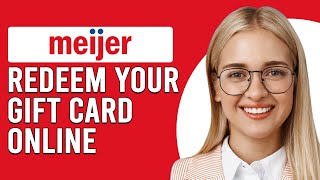 How To Redeem Your Meijer Gift Card Online How To Use Your Meijer Gift Card Online [upl. by Susy]