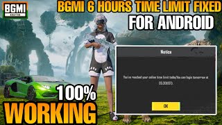 35 UPDATE  BGMI 6 HOURS TIME LIMIT PROBLEM FIXED 100 ONLY FOR ANDROID [upl. by Jamie]