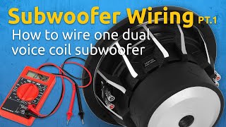 Subwoofer Wiring 101 Pt 1  How to Wire a Dual Voice Coil Subwoofer in Series and in Parallel [upl. by Dnalevelc]