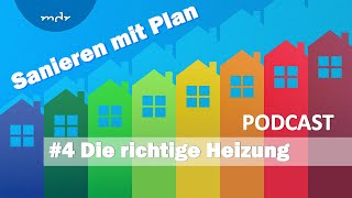 4 Neue Heizung  welche macht jetzt Sinn  Podcast Sanieren mit Plan  MDR [upl. by Airetal]