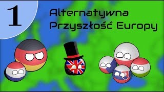 Alternatywna Przyszłość Europy S1 1  Kryzys w Europie [upl. by Tasha]