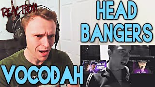 INSANE 😲  VOCODAH  HEADBANGERS  REACTION [upl. by Henrique]