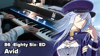 86 Eighty Six ED 「Avid」 Piano Cover／ SawanoHiroyukinZkmizuki [upl. by Asilam]