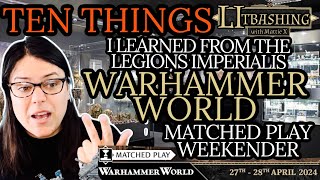 10 Things I learned from the Legions Imperialis Warhammer World Weekender [upl. by Cartie110]