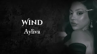 AYLIVA  Wind Lyrics [upl. by Aed]