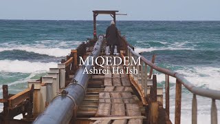 MIQEDEM  ASHREI HAISH Psalm 1  Official Video [upl. by Namrehs]