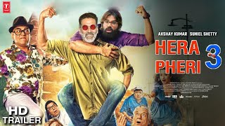 Phir Hera Pheri 3 Movie Trailer  Release Date  Akshay Kumar  Suniel Shetty  Paresh Rawal [upl. by Sille185]