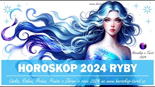 Horoskop Ryby 2024  Roční Horoskopy pro znamení Ryby od věštkyně  Výklad od HoroskopTarotcz 2024 [upl. by Inohs996]