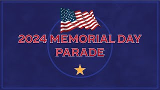 2024 Memorial Day Parade  May 27 2024 [upl. by Nalloh224]