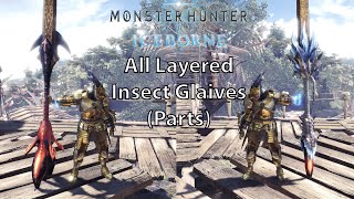 MHW Iceborne All Layered Weapons  Insect Glaive Parts [upl. by Athalla373]