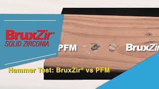 Hammer Test BruxZir® vs PFM [upl. by Heyra]