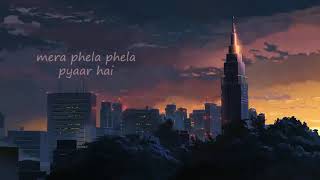 Mera Pehla Pehla Pyar  KK  Lofi Mixslowed and reverbed [upl. by Nnaj]