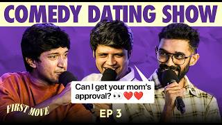 FIRST MOVE  EP 03 with Theabishekkumar amp Rahul Subramanian  Comedy Dating Show [upl. by Earle]