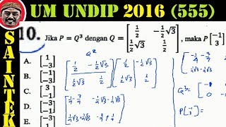 UM UNDIP 2016 saintek 555  matematika dasar pembahasan no 10 matriks [upl. by Ahsihat]