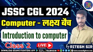 Introduction to computer  Computer class 2  लक्ष्य बैच  JSSC CGL 2024 [upl. by Syl]