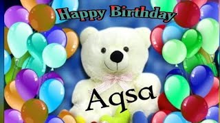 Happy birthday Aqsa happy birthday Aqsa song [upl. by Aicilihp]