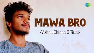 Mawa Bro  Vishnu Chinna Official  Telugu Cover Song  Saregama Open Stage [upl. by Madigan]