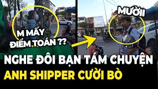 Anh shipper CƯỜI NỘI THƯƠNG khi nghe cuộc trò chuyện DÍ DỎM của đôi bạn GÀ BÔNG  CAFE HÓNG CHUYỆN [upl. by Trisha]