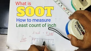 What is SOOT  How to read SOOT in measurement tape  Engineering Tactics [upl. by Kenison]