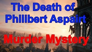 quotAssassin’s Creed Unityquot Walkthrough Murder Mystery The Death of Philibert Aspairt [upl. by Atinek852]