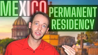 Permanent Residency in Mexico Permanent Resident Visa 2022 [upl. by Vitia918]