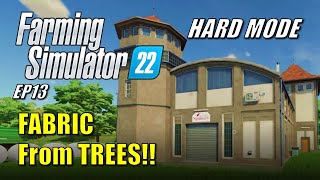 Farming Simulator 22  EP13  Fabric from Trees  Hard Mode  Lets Play [upl. by Ysor312]