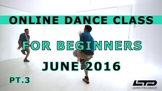 Online dance class for beginners  June 2016 routine  Part 3  By Vincent Vianen [upl. by Elohc]