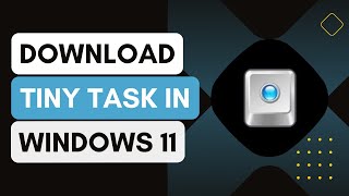 How To Download TinyTask On Windows 11 [upl. by Cissej]