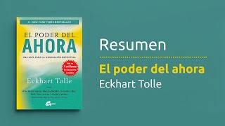 Resumen del libro quotEl poder del ahoraquot de Eckhart Tolle  Autoayuda y desarrollo personal [upl. by Gemina485]