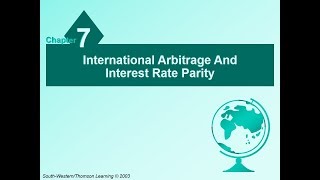 Chapter 7 International Arbitrage and Interest Rate Parity [upl. by Ellennad]