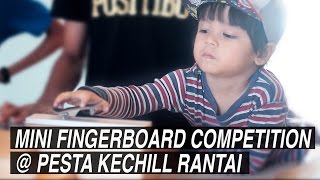 MALAYSIA MINI FINGERBOARD COMPETITION  PESTA KECHILL RANTAI [upl. by Attiuqihc]