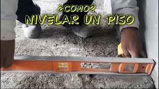 Ep 1  ¿Cómo nivelar un piso  CONSTRUCCIONES IDEALES [upl. by Asira]