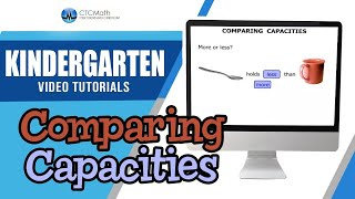 Kindergarten Math Tutorials Comparing Capacities [upl. by Ahsaekal155]