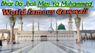 Bhar Do Jholi Meri Ya Muhammed World Famous Qawwali ♥️😘 Superhit Qawwali ♥️♥️♥️ [upl. by Horn922]