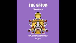 The Satum  Tambourine [upl. by Bowrah]