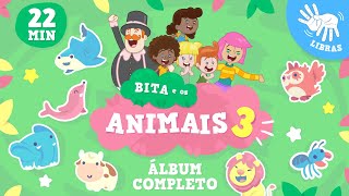 Bita e os Animais 3  Álbum Completo [upl. by Kernan]