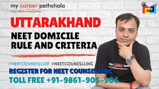 Uttarakhand Neet Domicile Rules amp Criteria For NEET Counselling [upl. by Hedvige]