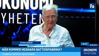 Hegnar om kongehuset batterifabrikker og rentemøter [upl. by Notsuoh]