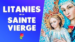 🙏 PRIÈRE des LITANIES de la SAINTE VIERGE MARIE 🌹 LITANIE PUISSANTE [upl. by Grassi599]