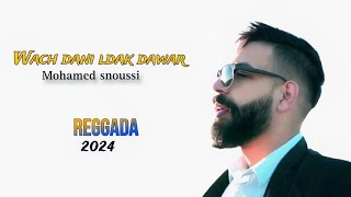 Mohamed Snoussi  WACH DANI LDAK DAWAR  Reggada  music audio  2024 [upl. by Gutow]